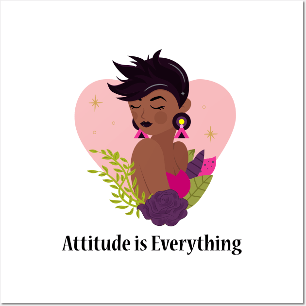 Attitude Is Everything - Law Of Attraction - Mindset - Mental Health Matters Wall Art by MyVictory